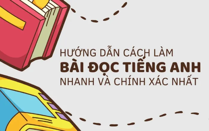 Quy trình các bước làm bài đọc hiểu tiếng Anh một cách hiệu quả